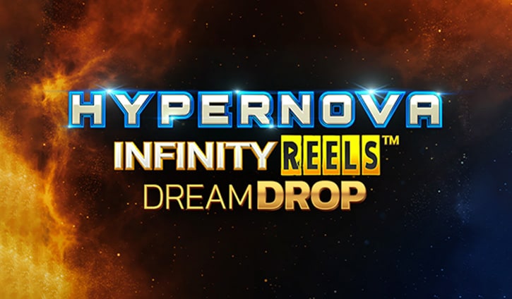 Hypernova Infinity Reels Dream Drop Slot – Demo & Review slot cover image