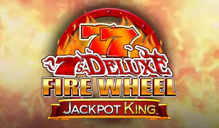 7s Deluxe Fire Wheel Jackpot King Slot – Demo & Review slot cover image