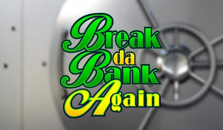 Break da Bank Again Slot – Demo & Review slot cover image