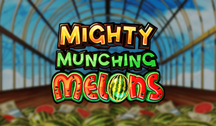 Mighty Munching Melons Slot – Demo & Review slot cover image