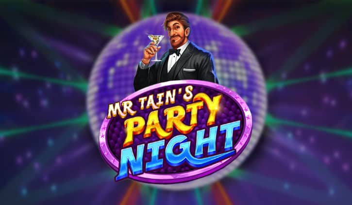 Mr Tain’s Party Night Slot – Demo & Review slot cover image