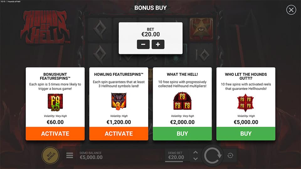 Buy feature in Hounds of Hell slot offering Bonushunt Featurespins, Howling Featurespins, What the Hell! and Who Let the Hounds Out?!? options.