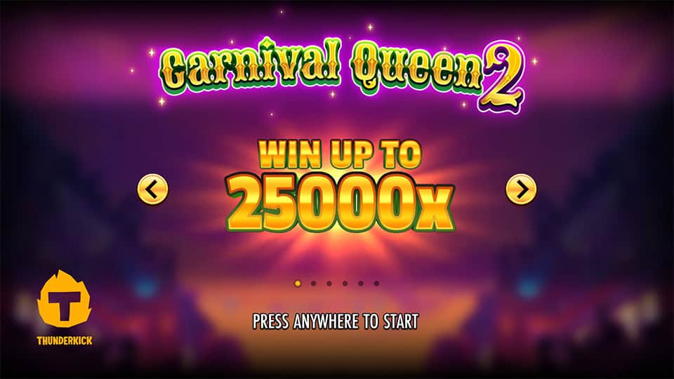 Intro screen with Carnival Queen 2 title and a glowing 25,000x win potential.