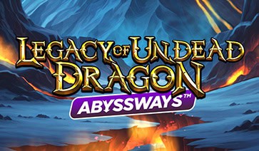 Legacy of Undead Dragon Abyssways Slot – Demo & Review slot cover image